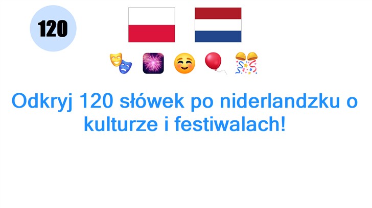 Odkryj 120 słówek po niderlandzku o kulturze i festiwalach!